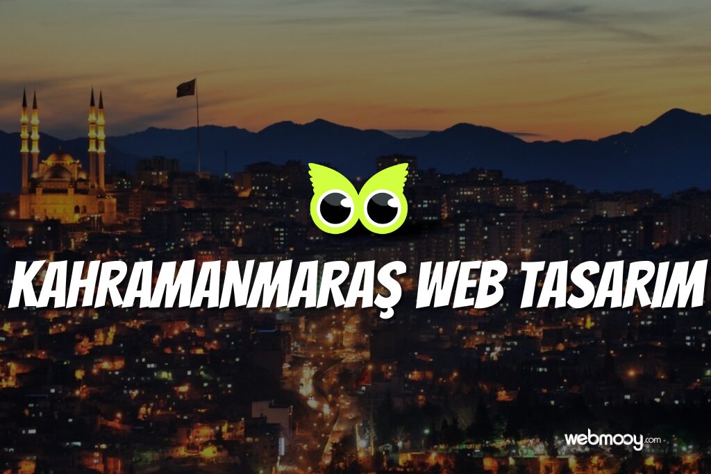 Kahramanmaraş Web Tasarım